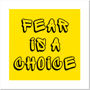 FEAR IS A CHOICE Posters and Art